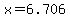 x+=+6.706