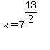 x+=+7%5E%2813%2F2%29%5E%22%22