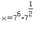 x+=+7%5E6%2A7%5E%281%2F2%29%5E%22%22