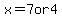 x+=+7+or+4