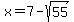 x+=+7-sqrt%2855%29