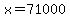 x+=+71000