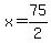 x+=+75%2F2