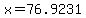 x+=+76.9231