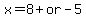 x+=+8+%2B+or-5