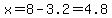 x+=+8+-+3.2+=+4.8