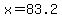 x+=+83.2