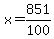 x+=+851%2F100