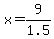 x+=+9%2F1.5
