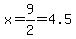 x+=+9%2F2=4.5