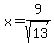 x+=+9%2Fsqrt%2813%29