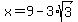 x+=+9+-+3%2Asqrt%283%29