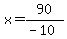 x+=+90%2F%28-10%29