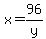 x+=+96%2Fy