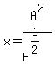 x+=+A%5E2%2FB%5E%281%2F2%29