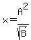 x+=+A%5E2%2Fsqrt%28B%29