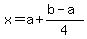 x+=+a%2B%28b-a%29%2F4