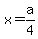 x+=+a%2F4