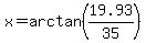 x+=+arctan%2819.93%2F35%29