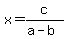 x+=+c%2F%28a-b%29