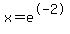 x+=+e%5E-2