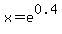 x+=+e%5E0.4