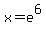 x+=+e%5E6