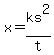 x+=+ks%5E2%2Ft