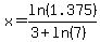 \"x+=+ln%281.375%29%2F%283+%2B+ln%287%29%29\"