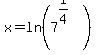 x+=+ln%287%5E%281%2F4%29%29