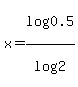 x+=+log%280.5%29%2Flog%282%29