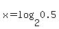 x+=+log%282%2C0.5%29