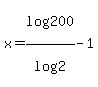 x+=+log%28200%29%2Flog%282%29+-+1