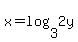 x+=+log%283%2C2y%29