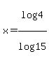 x+=+log%284%29%2Flog%2815%29