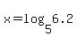 x+=+log%285%2C6.2%29