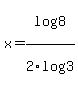 x+=+log%288%29%2F2log%283%29