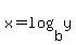 x+=+log%28b%2Cy%29