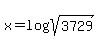 x+=+log%28sqrt%283729%29%29