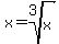 x+=+root%283%2Cx%29