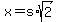x+=+s%2Asqrt%282%29