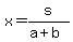 x+=+s%2F%28a%2Bb%29