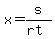 x+=+s%2F%28rt%29