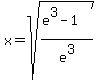 x+=+sqrt%28+%28e%5E3-1%29%2Fe%5E3%29%29-1+