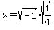 x+=+sqrt%28+-1%29+%2A+sqrt%281%2F4%29