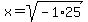 x+=+sqrt%28-1%2A25%29