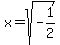 x+=+sqrt%28-1%2F2%29
