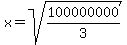 x+=+sqrt%28100000000%2F3%29