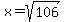 x+=+sqrt%28106%29
