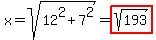 x+=+sqrt%2812%5E2+%2B+7%5E2%29+=+highlight%28sqrt%28193%29%29